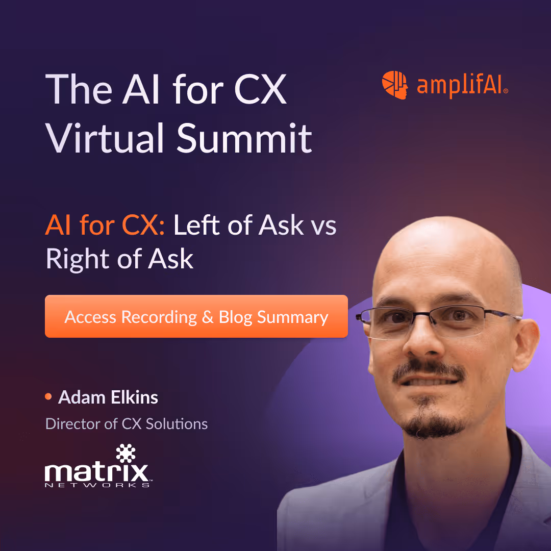 AI for CX: Left of Ask vs Right of Ask