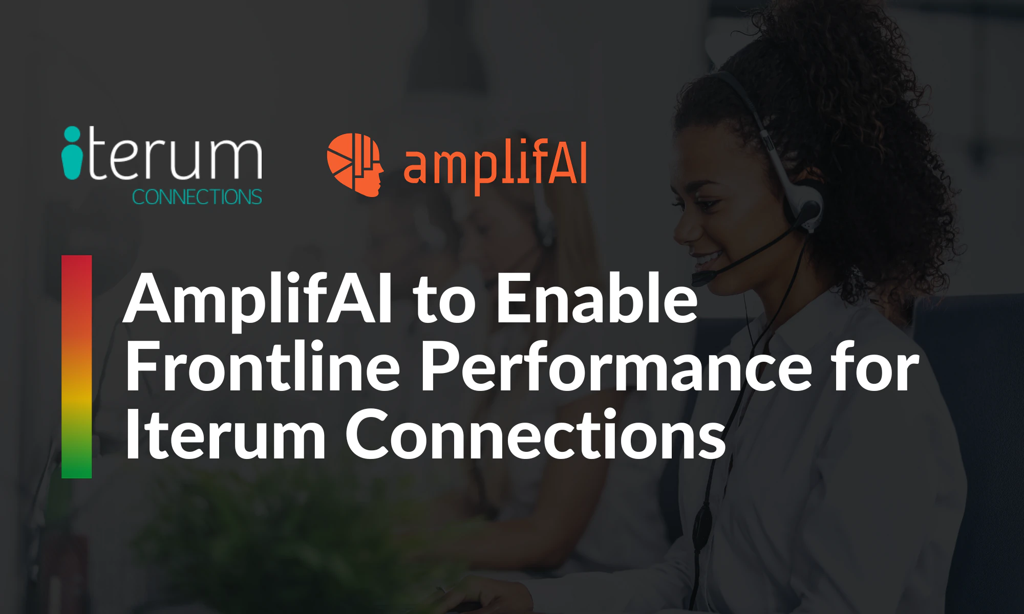 AmplifAI to Enable Frontline Performance for Iterum Connections