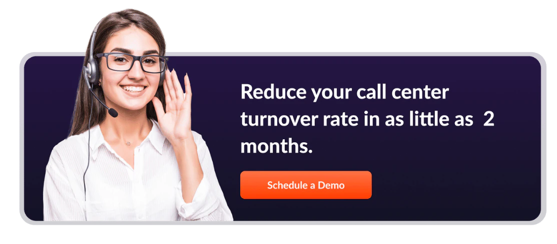 reduce call center turnover rate in as little as 2 months