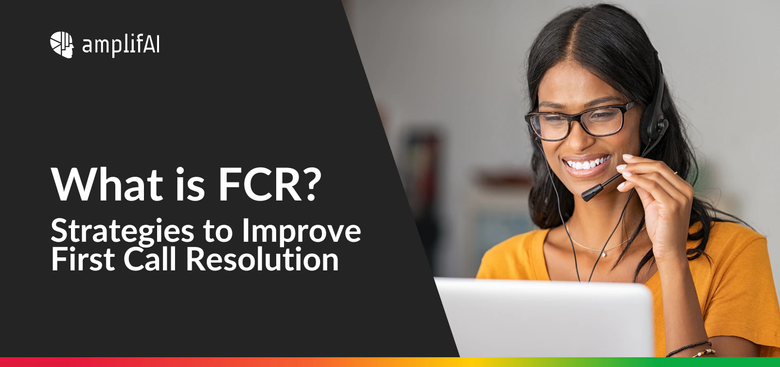 First Call Resolution: Best Practices for FCR Improvement