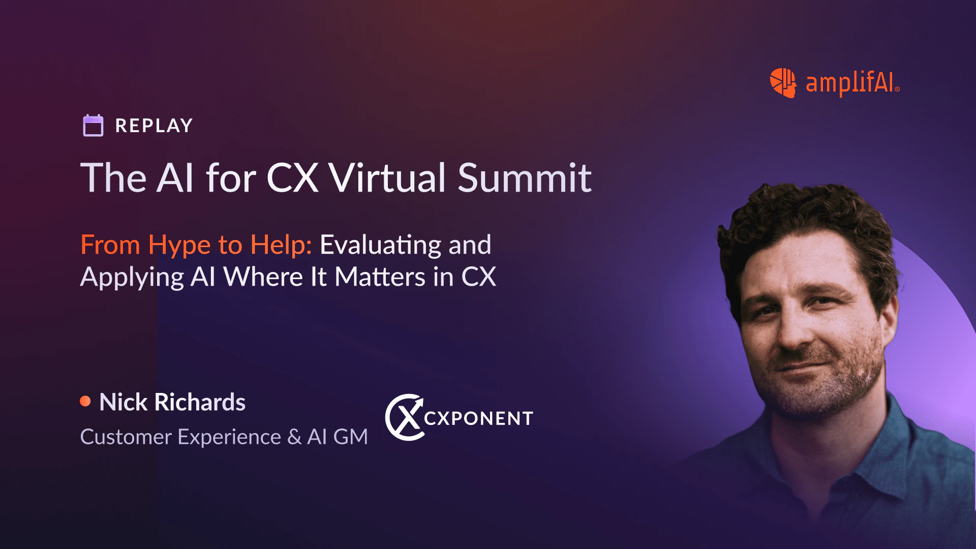From Hype to Help - Evaluating and Applying AI Where It Matters in CX: AI for CX Summit