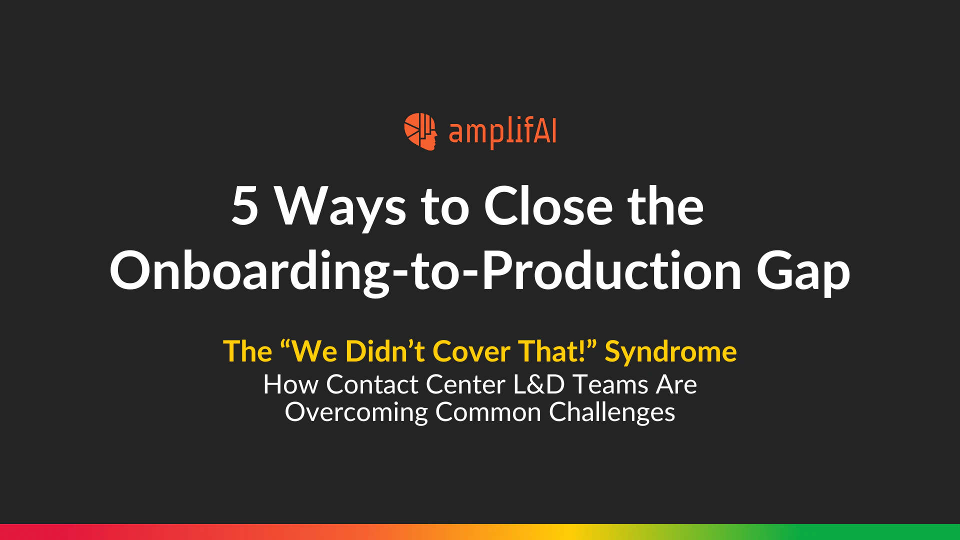 5 Ways to Close the Onboarding-to-Production Gap