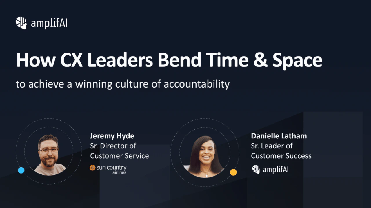 How CX Leaders Bend Time and Space: Creating a Culture of Accountability in Your Contact Center